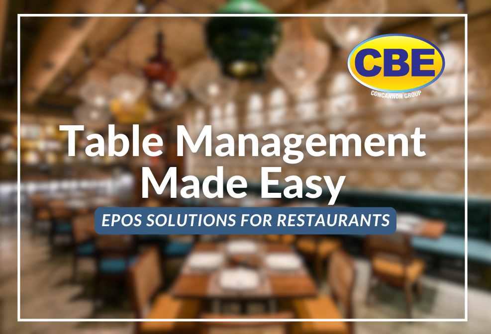 Table Management Made Easy: EPoS Solutions for Restaurants - CBE – EPoS ...