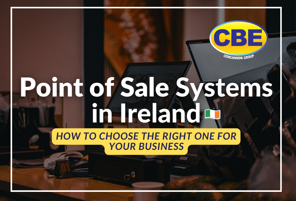 Choosing a Point of Sale System Ireland